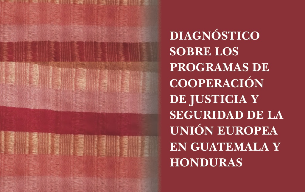 Nueva publicación: Justicia y seguridad en Honduras y Guatemala